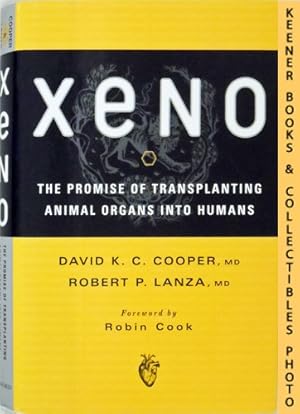 Bild des Verkufers fr Xeno: The Promise of Transplanting Animal Organs Into Humans zum Verkauf von Keener Books (Member IOBA)