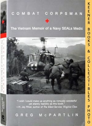 Combat Corpsman : The Vietnam Memoir of a Navy Seals Medic