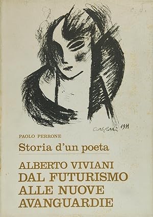 Storia d'un poeta (Alberto Viviani dal Futurismo alle nuove avanguardie)