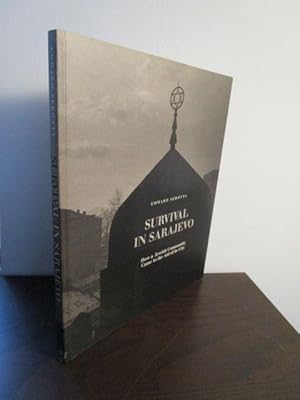 Image du vendeur pour Survival in Sarajevo. How a Jewish Community Came to the Aid of its City. mis en vente par Antiquariat Maralt