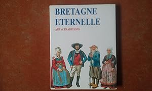 Seller image for Bretagne ternelle. Arts et traditions for sale by Librairie de la Garenne