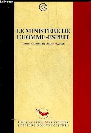 Image du vendeur pour LE MINISTERE DE L'HOMME ESPRIT - COLLECTION MARTINISTE. mis en vente par Le-Livre