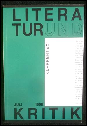 Image du vendeur pour Literatur und Kritik: Klappentext Juli 1999 mis en vente par ANTIQUARIAT Franke BRUDDENBOOKS