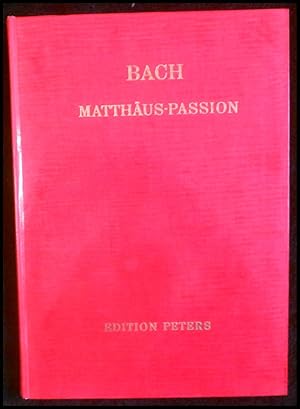 Bach Matthäus- Passion Passionsmusik nach dem Evangelisten Matthäus Klavierauszug