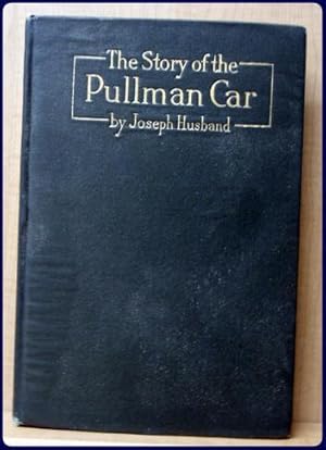 THE STORY OF THE PULLMAN CAR.