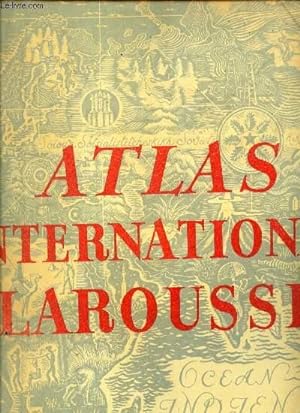 Image du vendeur pour ATLAS INTERNATIONAL LAROUSSE POLITIQUE ET ECONOMIQUE / (Larousse International Atlas with an English Version). mis en vente par Le-Livre