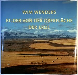 Wim Wenders. Bilder von der Oberfläche der Erde.