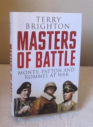 Imagen del vendedor de Masters of Battle: Monty, Patton and Rommel at War a la venta por Dandy Lion Editions