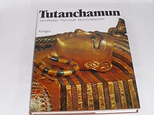 Tutanchamun. der Pharao, das Grab, der Goldschatz