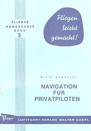Navigation für Privatpiloten Nachschlagewerk (Flieger Handbücher Band 5)