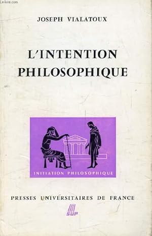 Bild des Verkufers fr L'INTENTION PHILOSOPHIQUE (Le Philosophe) zum Verkauf von Le-Livre