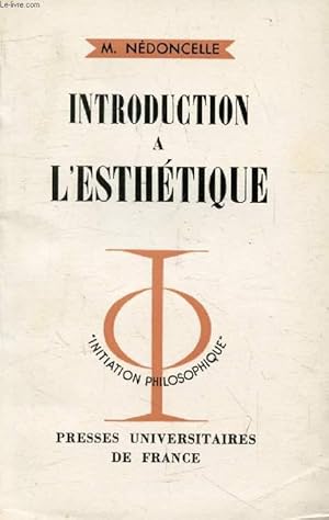 Image du vendeur pour INTRODUCTION A L'ESTHETIQUE (Initiation Philosophique) mis en vente par Le-Livre