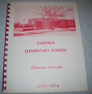 Garfield Elementary School 1973-1974 Yearbook (Ottawa, Kansas)