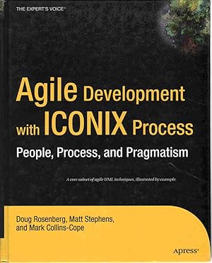 Seller image for AGILE DEVELOPMENT WITH ICONIX PROCESS People, Process, and Pragmatism for sale by The Avocado Pit