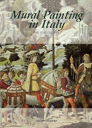 Mural Painting in Italy: The 15th Century