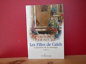 Bild des Verkufers fr Les filles de Caleb Tome 3: L'abandon de la msange zum Verkauf von La Bouquinerie  Dd