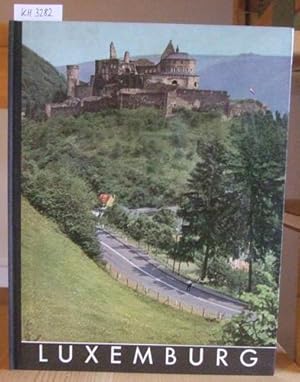 Bild des Verkufers fr Luxemburg. Ein Bildwerk. Mit einem Vorw. v. Alphonse Putz. zum Verkauf von Versandantiquariat Trffelschwein