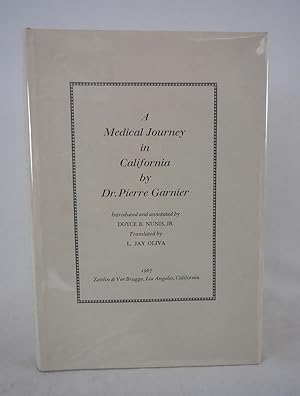 Seller image for A Medical Journey in California by Dr. Pierre Garnier for sale by Pacific Coast Books, ABAA,ILAB