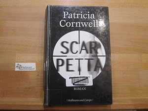 Bild des Verkufers fr Scarpetta : ein Kay-Scarpetta-Roman. Patricia Cornwell. Aus dem Amerikan. von Karin Dufner zum Verkauf von Antiquariat im Kaiserviertel | Wimbauer Buchversand