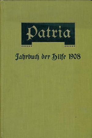 Seller image for Patria. Jahrbuch der "Hilfe" 1908. for sale by Online-Buchversand  Die Eule