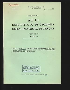 Seller image for Die Merlassino-Diskordanz (Prov. Alesandria, Italien) als Beispiel einer durch Olisthostrome vorgetuschten Konkordanz. Estratto da: Atti dell Istituto di Geologia de la Universita di Genova, volume V, fascicolo I. for sale by Antiquariat Bookfarm