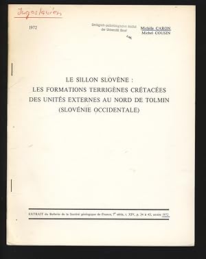 Bild des Verkufers fr Le sillon slovne : les formations terrignes crtaces des units externes au nord de Tolmin (Slovnie occidentale). Extrait du Bulletin de la Socit gologique de France, 7e srie, t. XIV, p. 34  45, anne 1972. zum Verkauf von Antiquariat Bookfarm