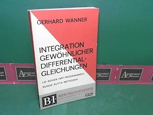 Bild des Verkufers fr Integration gewhnlicher Differentialgleichungen - Lie-Reihe, Runge-Kutta-Methoden. (= BI Hochschultaschenbcher, Band 831). zum Verkauf von Antiquariat Deinbacher