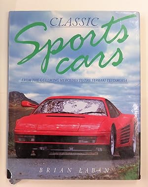 Bild des Verkufers fr Classic Sportscars From the Gullwing Mercedes To The Ferrari Testarossa zum Verkauf von St Marys Books And Prints