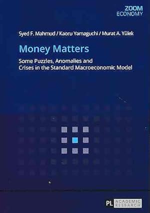 Seller image for Money matters. Some puzzles, anomalies and crises in the standard macroeconomic model. Zoom. Economy. for sale by Fundus-Online GbR Borkert Schwarz Zerfa