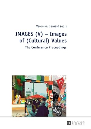 Bild des Verkufers fr Images (V) - images of (cultural) values : the conference proceedings. zum Verkauf von Fundus-Online GbR Borkert Schwarz Zerfa