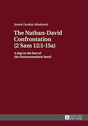 Seller image for The Nathan-David confrontation (2 Sam 12:1 - 15a) : a slap in the face of the Deuteronomistic hero?. for sale by Fundus-Online GbR Borkert Schwarz Zerfa
