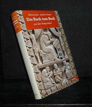 Immagine del venditore per Das Buch vom Buch. 5000 Jahre Buchgeschichte. [Von Marion Janzin und Joachim Gnter]. venduto da Antiquariat Kretzer