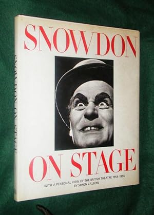 SNOWDON ON STAGE: With a personal view of the British Theatre 1954-1996.