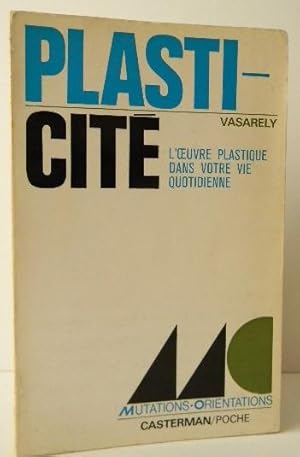 PLASTI-CITE. L'oeuvre plastique dans votre vie quotidienne.
