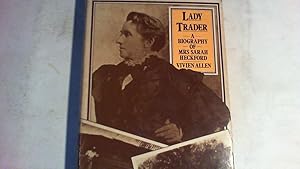 Immagine del venditore per Lady Trader. A Biography of Mrs Sarah Heckford venduto da Saturday Books