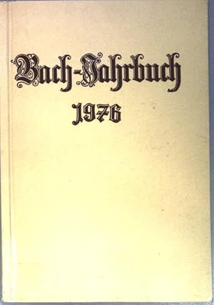 Bild des Verkufers fr Bach-Jahrbuch. 62.Jahrgang. 1976. u.a. Das Bachschrifttum 1968-1972. uvm. zum Verkauf von books4less (Versandantiquariat Petra Gros GmbH & Co. KG)