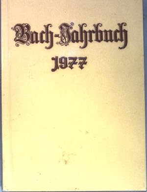 Immagine del venditore per Bach-Jahrbuch. 63.Jahrgang. 1977. u.a. Ein unbekanntes Gutachten Johann Sebastian Bachs. uvm. venduto da books4less (Versandantiquariat Petra Gros GmbH & Co. KG)