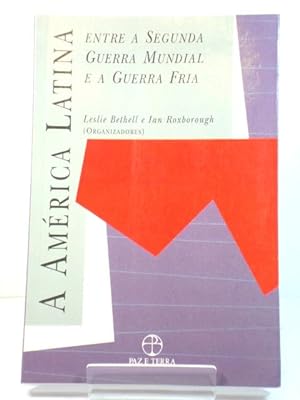 Imagen del vendedor de A AmErica Latina Entre a Segunda Guerra Mundial e a Guerra Fria a la venta por PsychoBabel & Skoob Books