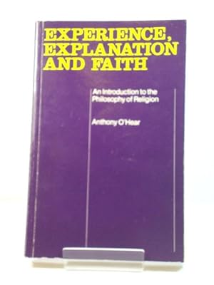 Seller image for Experience, Explanation and Faith: An Introduction to the Philosophy of Religion for sale by PsychoBabel & Skoob Books