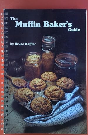 Immagine del venditore per The Muffin Baker`s Guide. venduto da biblion2