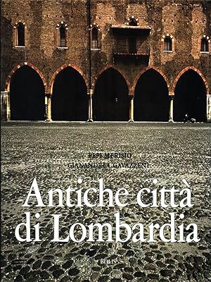 Bild des Verkufers fr Antiche citta' di Lombardia zum Verkauf von Librodifaccia