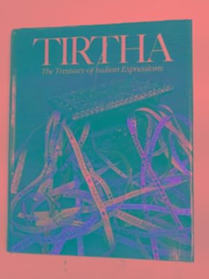 Imagen del vendedor de Tirtha: the treasury of Indian expressions a la venta por Cotswold Internet Books