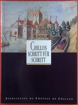 Image du vendeur pour Chillon, Schritt fr Schritt. mis en vente par biblion2