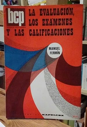 Imagen del vendedor de La evaluacin, los exmenes y las calificaciones. a la venta por La Leona LibreRa