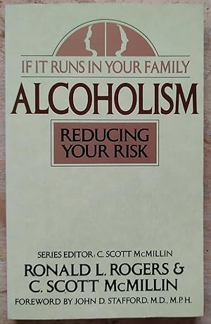 Seller image for Alcoholism: Reducing Your Risk (If It Runs in Your Family) for sale by Shore Books