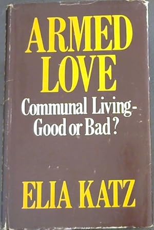 Seller image for Armed Love : Communal Living - Good or Bad for sale by Chapter 1