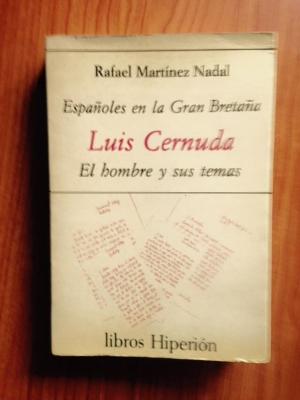 Seller image for ESPAOLES EN LA GRAN BRETAA, LUIS CERNUDA, EL HOMBRE Y SUS TEMAS for sale by El Sueo Escrito