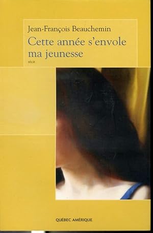 Seller image for Cette anne s'envole ma jeunesse for sale by Librairie Le Nord