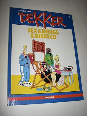 Bild des Verkufers fr Dekker. Band 6: Sex & Drugs & Biereco zum Verkauf von Versandantiquariat Rainer Kocherscheidt