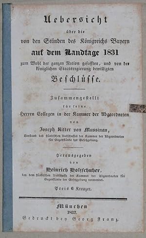 Uebersicht über die von den Ständen des Königreichs Bayern auf dem Landtage 1831 zum Wohl der gan...